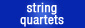 String Quartets